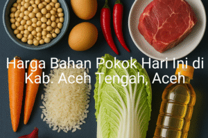 Update Harga Bahan Pokok / sembako di Kab. Aceh Tengah , Hari Ini (12 Juli 2025)