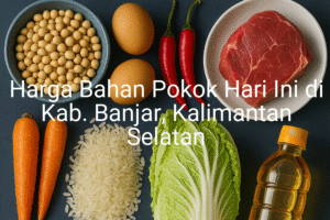 Update Harga Bahan Pokok / sembako di Kab. Banjar , Hari Ini (24 Juni 2025)