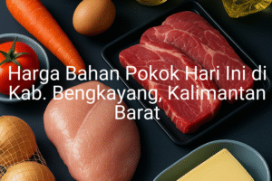 Update Harga Bahan Pokok / sembako di Kab. Bengkayang , Hari Ini (24 Juni 2025)