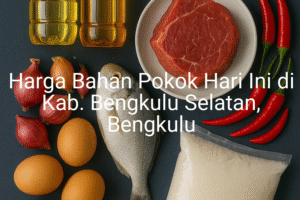 Update Harga Bahan Pokok / sembako di Kab. Bengkulu Selatan , Hari Ini (21 Juni 2025)