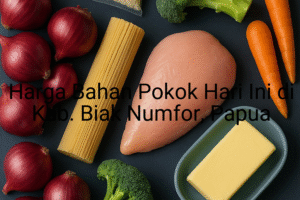 Update Harga Bahan Pokok / sembako di Kab. Biak Numfor , Hari Ini (27 Juni 2025)
