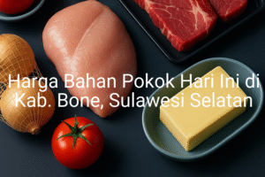 Update Harga Bahan Pokok / sembako di Kab. Bone , Hari Ini (28 Juni 2025)