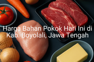 Update Harga Bahan Pokok / sembako di Kab. Boyolali , Hari Ini (23 Juni 2025)