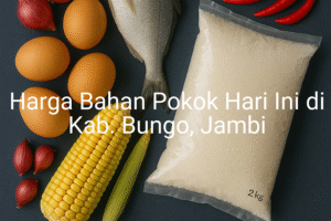 Update Harga Bahan Pokok / sembako di Kab. Bungo , Hari Ini (22 Juni 2025)