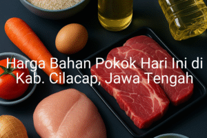 Update Harga Bahan Pokok / sembako di Kab. Cilacap , Hari Ini (23 Juni 2025)