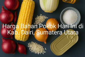 Update Harga Bahan Pokok / sembako di Kab. Dairi , Hari Ini (21 Juni 2025)