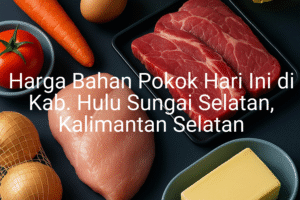 Update Harga Bahan Pokok / sembako di Kab. Hulu Sungai Selatan , Hari Ini (24 Juni 2025)