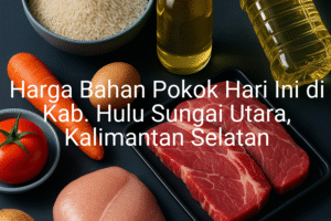 Update Harga Bahan Pokok / sembako di Kab. Hulu Sungai Utara , Hari Ini (24 Juni 2025)