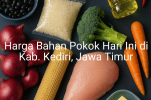 Update Harga Bahan Pokok / sembako di Kab. Kediri , Hari Ini (23 Juni 2025)