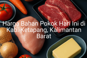 Update Harga Bahan Pokok / sembako di Kab. Ketapang , Hari Ini (24 Juni 2025)