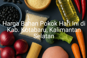 Update Harga Bahan Pokok / sembako di Kab. Kotabaru , Hari Ini (24 Juni 2025)