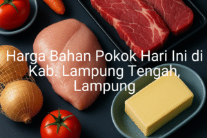 Update Harga Bahan Pokok / sembako di Kab. Lampung Tengah , Hari Ini (25 Juni 2025)