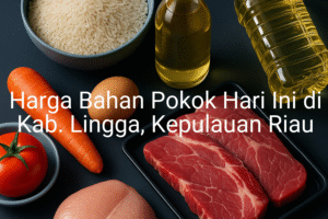 Update Harga Bahan Pokok / sembako di Kab. Lingga , Hari Ini (25 Juni 2025)
