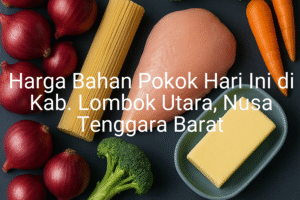 Update Harga Bahan Pokok / sembako di Kab. Lombok Utara , Hari Ini (27 Juni 2025)