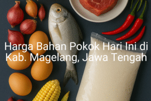 Update Harga Bahan Pokok / sembako di Kab. Magelang , Hari Ini (23 Juni 2025)