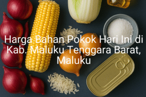 Update Harga Bahan Pokok / sembako di Kab. Maluku Tenggara Barat , Hari Ini (26 Juni 2025)
