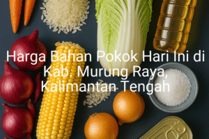 Update Harga Bahan Pokok / sembako di Kab. Murung Raya , Hari Ini (25 Juni 2025)