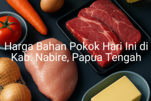 Update Harga Bahan Pokok / sembako di Kab. Nabire , Hari Ini (28 Juni 2025)