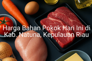 Update Harga Bahan Pokok / sembako di Kab. Natuna , Hari Ini (25 Juni 2025)