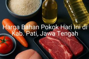 Update Harga Bahan Pokok / sembako di Kab. Pati , Hari Ini (23 Juni 2025)