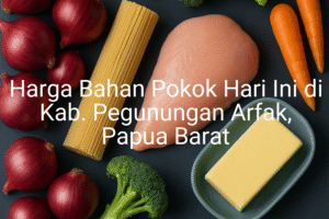 Update Harga Bahan Pokok / sembako di Kab. Pegunungan Arfak , Hari Ini (28 Juni 2025)