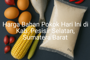Update Harga Bahan Pokok / sembako di Kab. Pesisir Selatan , Hari Ini (21 Juni 2025)
