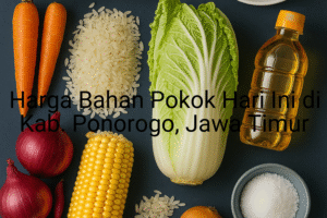 Update Harga Bahan Pokok / sembako di Kab. Ponorogo , Hari Ini (23 Juni 2025)
