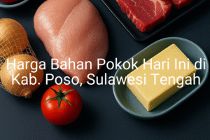 Update Harga Bahan Pokok / sembako di Kab. Poso , Hari Ini (29 Juni 2025)