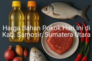 Update Harga Bahan Pokok / sembako di Kab. Samosir , Hari Ini (21 Juni 2025)