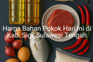 Update Harga Bahan Pokok / sembako di Kab. Sigi , Hari Ini (29 Juni 2025)