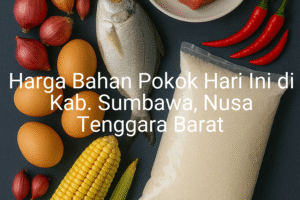 Update Harga Bahan Pokok / sembako di Kab. Sumbawa , Hari Ini (27 Juni 2025)