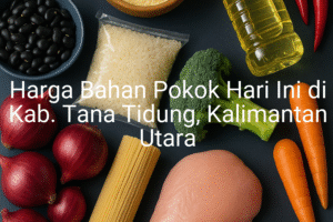 Update Harga Bahan Pokok / sembako di Kab. Tana Tidung , Hari Ini (25 Juni 2025)