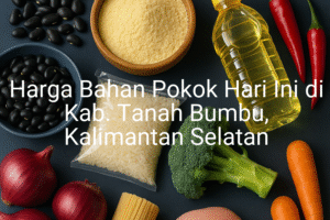 Update Harga Bahan Pokok / sembako di Kab. Tanah Bumbu , Hari Ini (24 Juni 2025)