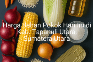 Update Harga Bahan Pokok / sembako di Kab. Tapanuli Utara , Hari Ini (21 Juni 2025)