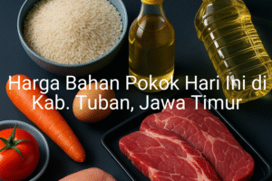 Update Harga Bahan Pokok / sembako di Kab. Tuban , Hari Ini (24 Juni 2025)