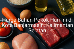 Update Harga Bahan Pokok / sembako di Kota Banjarmasin , Hari Ini (24 Juni 2025)