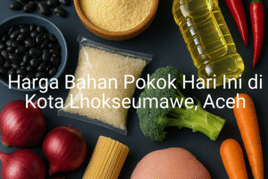 Update Harga Bahan Pokok / sembako di Kota Lhokseumawe , Hari Ini (21 Juni 2025)
