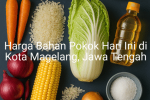 Update Harga Bahan Pokok / sembako di Kota Magelang , Hari Ini (23 Juni 2025)