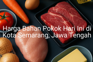 Update Harga Bahan Pokok / sembako di Kota Semarang , Hari Ini (23 Juni 2025)