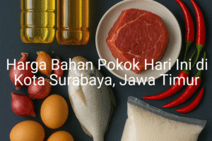 Update Harga Bahan Pokok / sembako di Kota Surabaya , Hari Ini (24 Juni 2025)